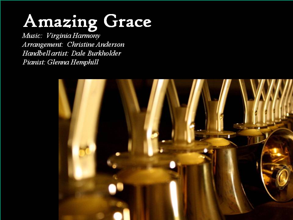 Amazing Grace arranged by Christine Anderson played by Dale Burkholder.