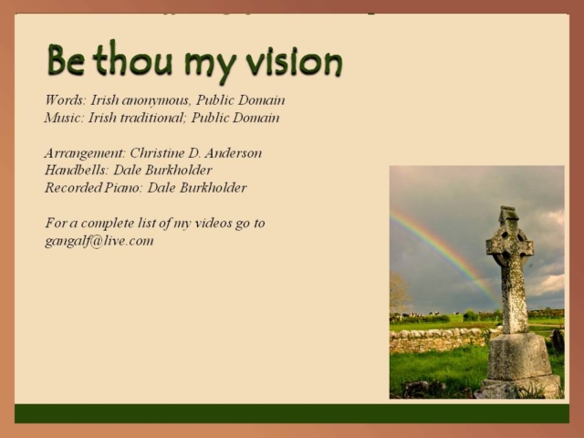 I am learning a new bell solo - Christine Anderson's Be Thou my Vision.