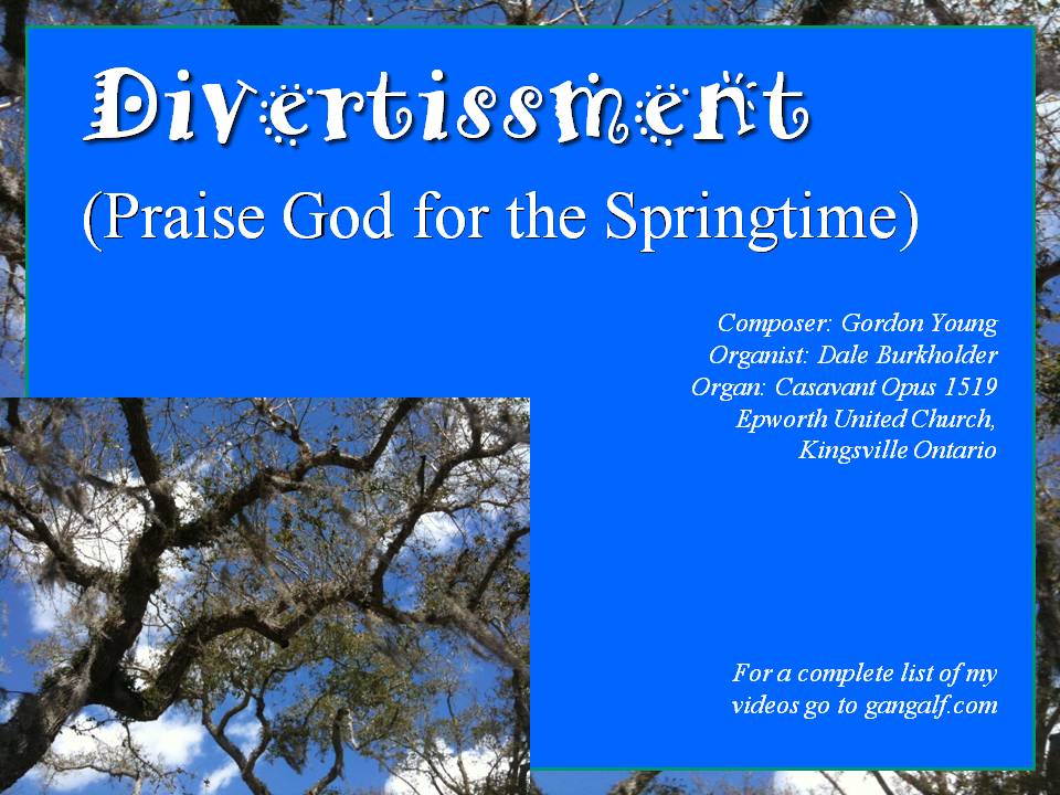 Here is another fun Gordon Young all around piece. I heard springtime in it - so I retitled it "Praise God for the Springtime" to make it "church" appropriate. Enjoy