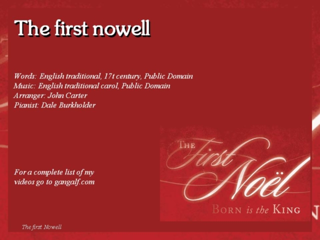 Did you know "The first noel" is really an Epiphany song not a Christmas Song. It is a musical journey of the Wise Travellers and us as we get closer to their feast day.