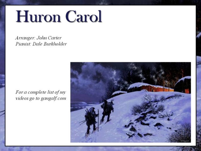 How do you tell the Christmas story to a people who don't have sheep, shepherds, gold, frankincense and myrrh? You include the moose, bear, rabbit, tribal chiefs. Today's carol does just that.