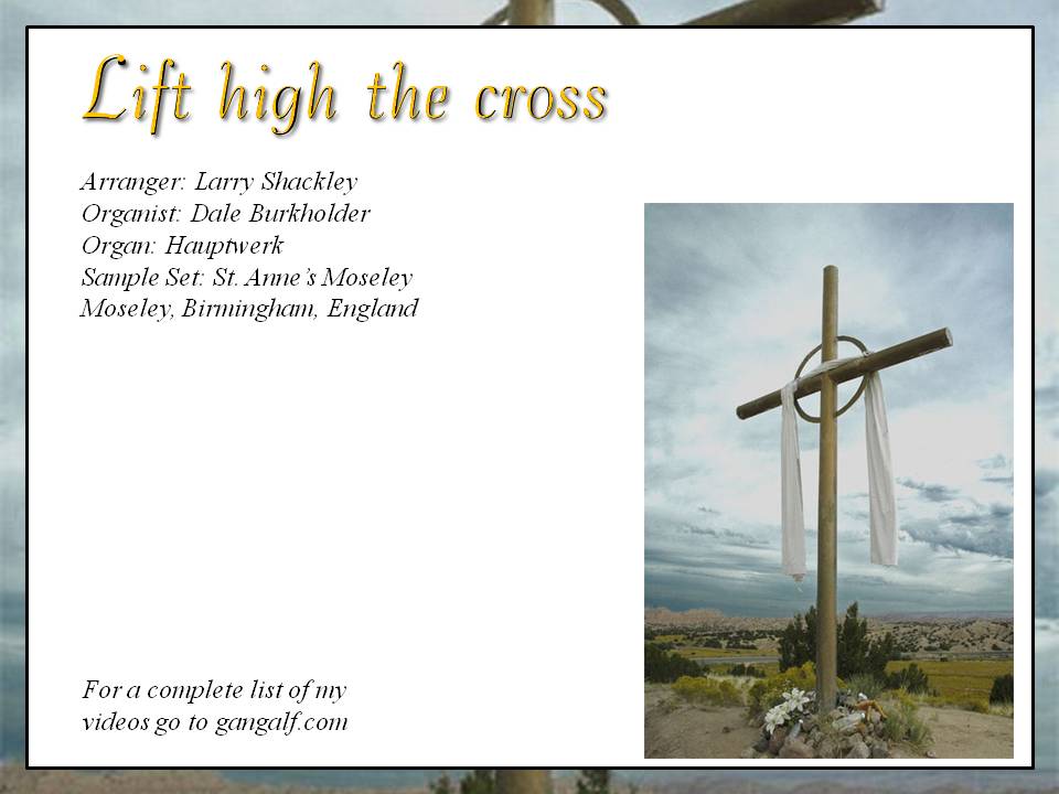 Larry Shackley lends his creative touches to the hymn "Lift High the cross"