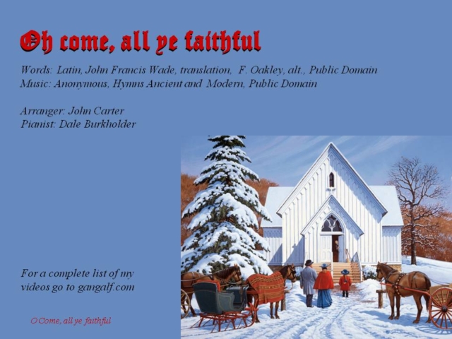 Is it Christmas yet? Not until I hear O Come all ye faithful. This to me is THE Christmas hymn. John Carter has us dancing to the manger today.