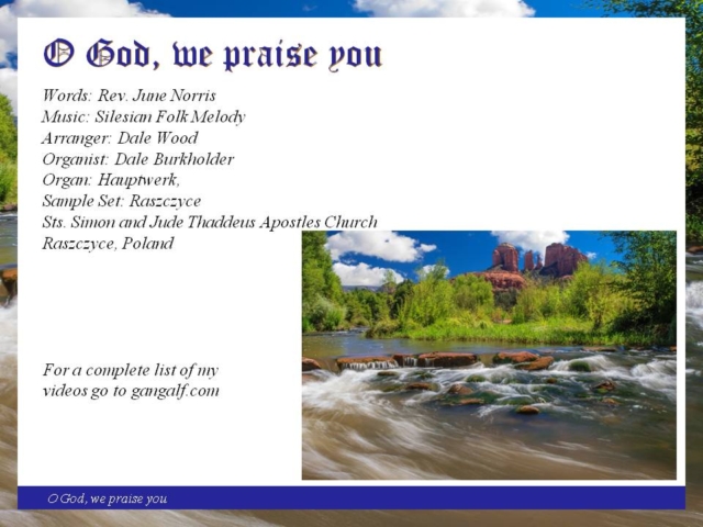 When I moved to Los Angeles, Rev. June Norris became my pastor. She was a kind, gentle person who was the "mother" to many young gay people like me. June wrote the words set to this familiar hymn. June, I hope you are enjoying your heavenly reward....