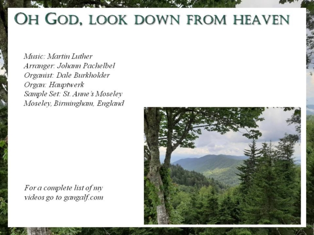 Today we take a "God's" eye view of nature around us with music attributed to Martin Luther and arranged by Johann Pachelbel. Please enjoy.