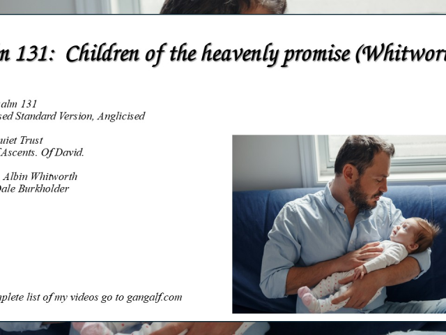 "My soul is like the weaned child that is with me."  INJoy...