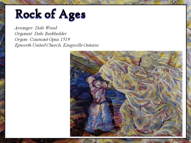 Today is the day of the "Dales". Dale Burkholder playing Dale Wood's arrangement of the beloved hymn Rock of Ages. Can you name the man hiding in the cleft of the rock?